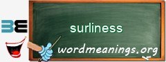 WordMeaning blackboard for surliness
